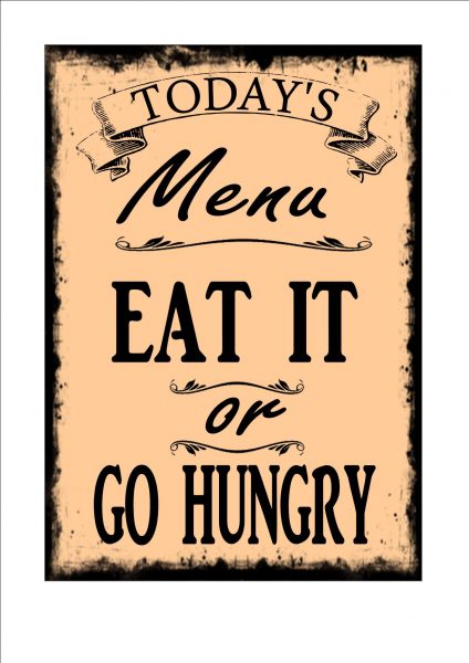 Today's Menu Funny Sign