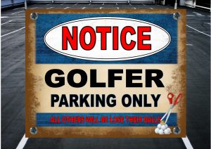 GOLFERS PARKING SPACE
