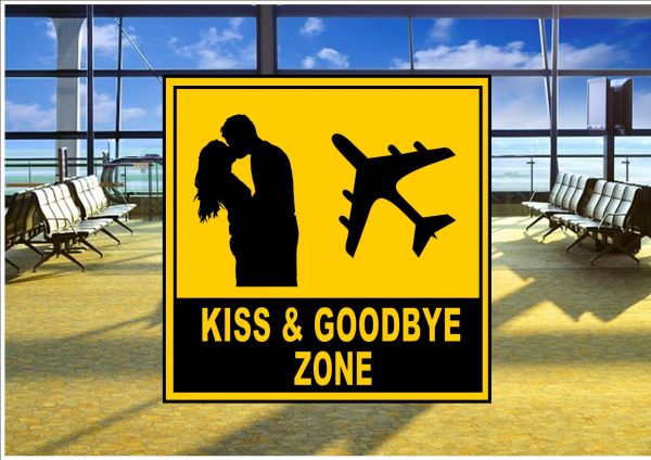 Kiss & Goodbye Zone Sign