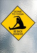 Gone To Yoga Sign