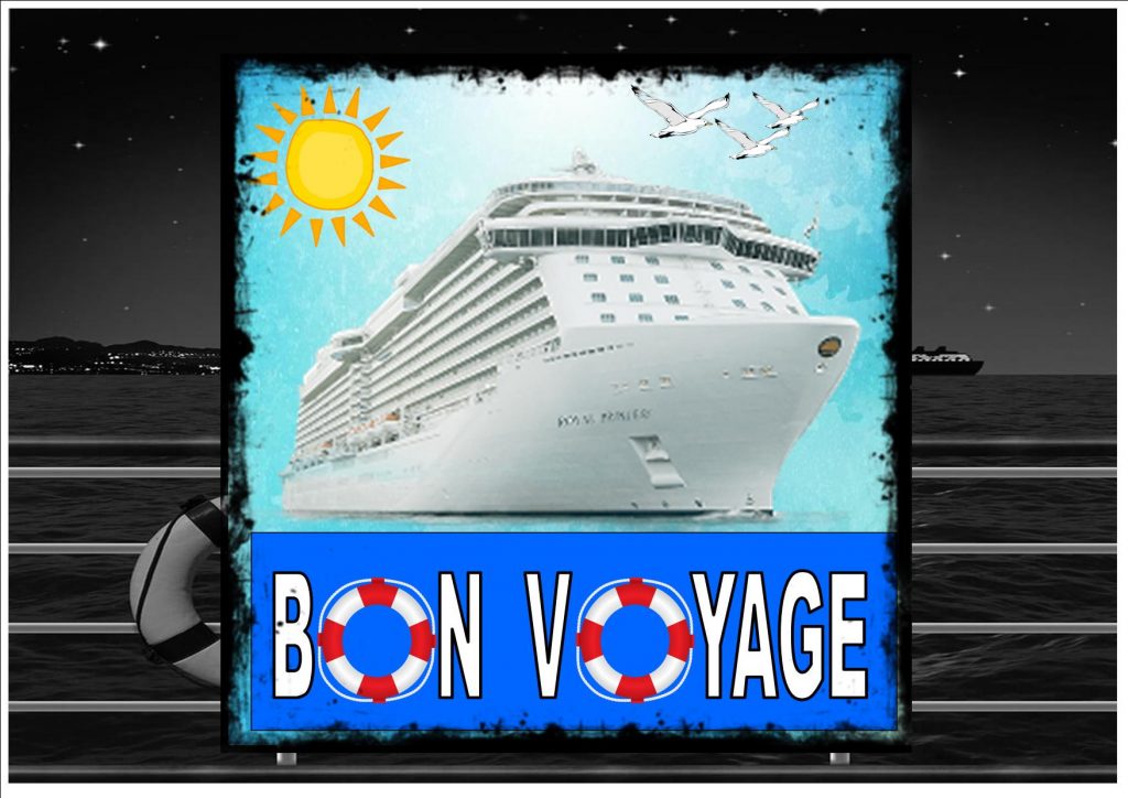 Cruise Ship Bon Voyage Sign – The Rooshty Beach